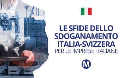 Le sfide dello sdoganamento Italia-Svizzera per le imprese italiane