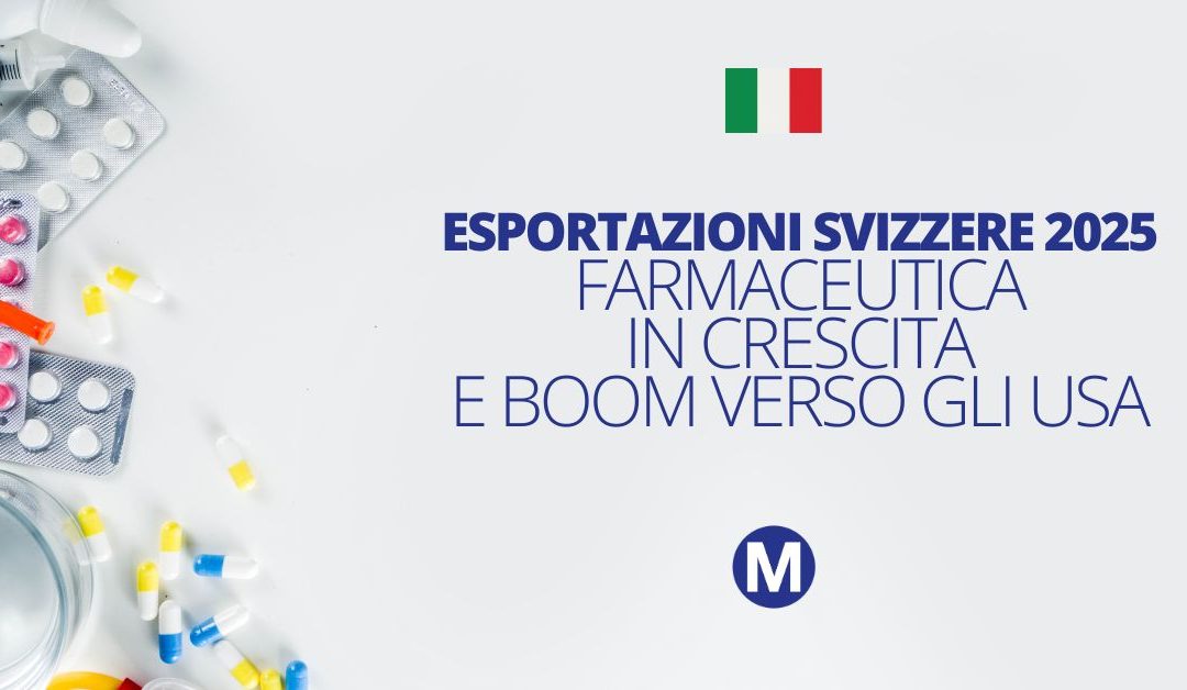 Esportazioni Svizzere 2025: Farmaceutica in Crescita e Boom verso gli USA